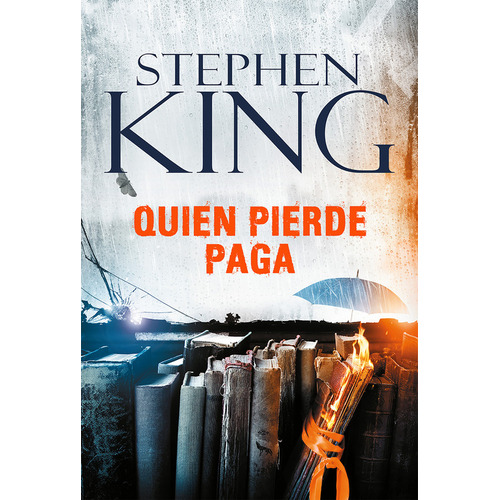 Quien pierde paga, de Stephen King. Serie Bill Hodges, vol. 2. Editorial Plaza & Janes, tapa blanda, edición 1 en español, 2016