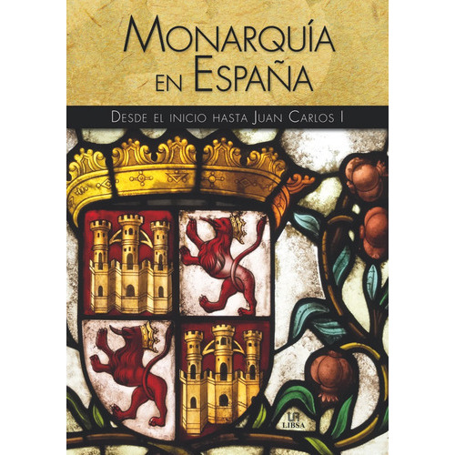 Monarquãâa En Espaãâ±a, De Casas Castells, Elena. Editorial Libsa, Tapa -1 En Español