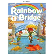 Rainbow Bridge 1 - Class Book And Workbook - Oxford