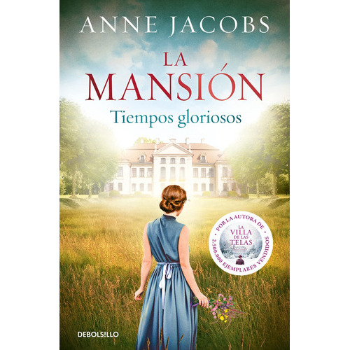 La Mansion: Tiempos Gloriosos, De Jacobs, Anne. Editorial Debolsillo, Tapa Blanda En Español, 2022