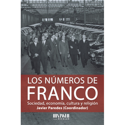 Los Nãâºmeros De Franco, De Aa.vv.. Editorial Ediciones San Román, Tapa Blanda En Español