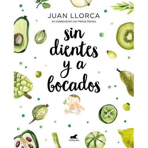 Sin Dientes Y A Bocados - Llorca,juan