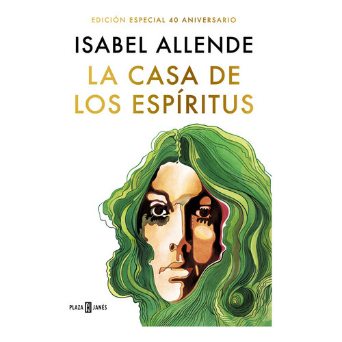 La Casa De Los Espiritus (edicion Especial 40 Aniversario), De Allende, Isabel. Editorial Plaza Y Janes, Tapa Blanda En Español, 2022
