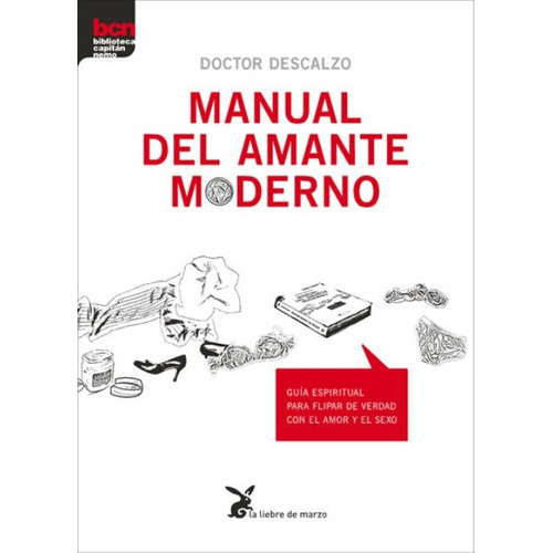 Manual Del Amante Moderno, De Descalzo Martin Dr.. Editorial Liebre De Marzo, Tapa Blanda En Español, 1900
