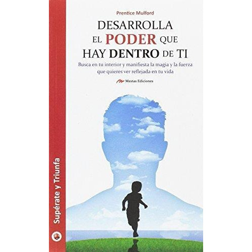 Libro Desarrolla El Poder Que Hay Dentro De Ti De Prentice M