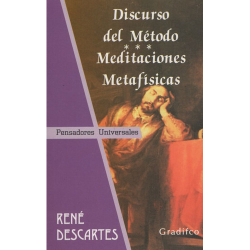 Discurso Del Metodo / Meditaciones Metafisicas - Pensadores Universales, De Descartes, René. Editorial Gradifco, Tapa Blanda En Español