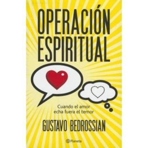 Operacion Espiritual, De Bedrossian, Gustavo. Editorial Planeta, Edición 1 En Español