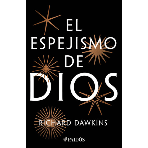 El espejismo de Dios, de Dawkins, Richard. Serie Fuera de colección Editorial Paidos México, tapa blanda en español, 2022