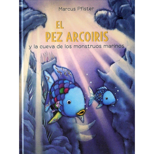 Pez Arcoiris Y La Cueva De Los Monstruos Marinos, El - Marcu