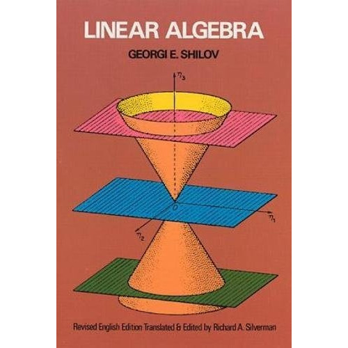Linear Algebra: Linear Algebra, De Georgi-i Evg Shilov. Editorial Dover Pubns, Tapa Blanda, Edición 1977 En Inglés, 1977