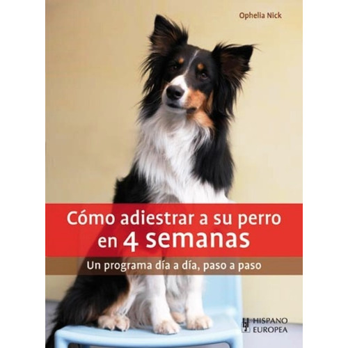 Outlet : En 4 Semanas Como Adiestrar A Su Perro . Un Program