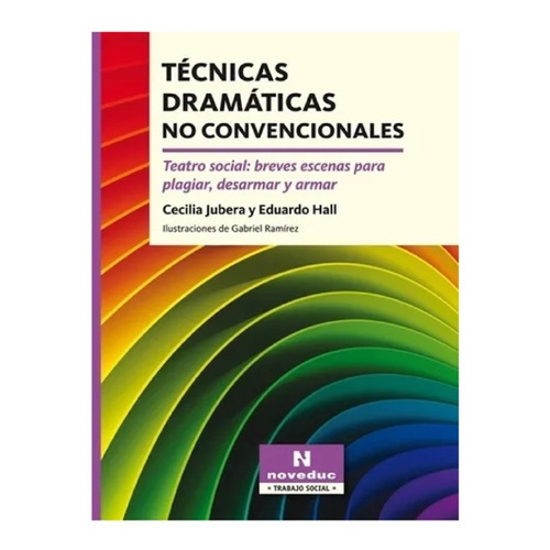 Técnicas Dramáticas No Convencionales - Cecilia Jubera Y Edu