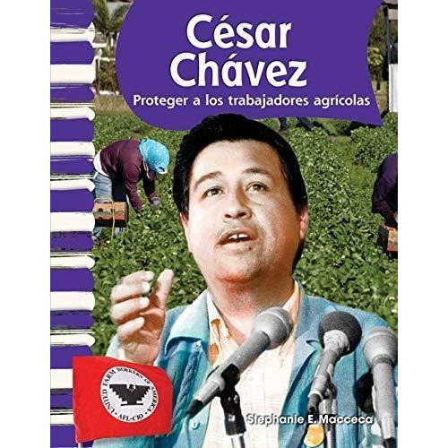 Cesar Chavez (spanish Version) (social Studies..., de Stephanie Macceca. Editorial Teacher Created Materials en español