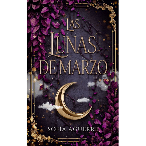 Las Lunas De Marzo, De Sofia Aguerre. Editorial Puck, Tapa Blanda En Español, 2023