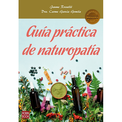 Guía Práctica De Naturopatía - Terapias Naturales - Remedios