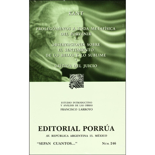 Prolegómenos a toda metafísica del Porvenir: , de Kant, Manuel., vol. 1. Editorial Editorial Porrúa, tapa pasta blanda, edición 10° en español, 2014