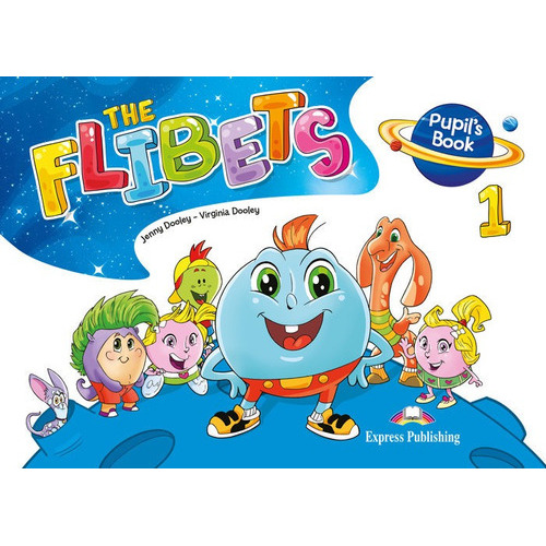 The Flibets 1 Pupil's Book, De Aa.vv. Editorial Express En Inglés