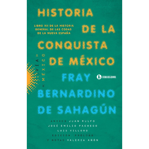 Historia De La Conquista De Mexico - Fray Bernardino De Saha