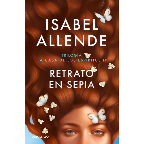 Retrato En Sepia. Isabel Allende. Editorial Debolsillo En Español. Tapa Blanda