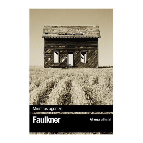 Mientras Agonizo, De Faulkner, William. Editorial Alianza En Español