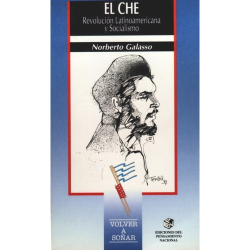 Che, El - Norberto Galasso