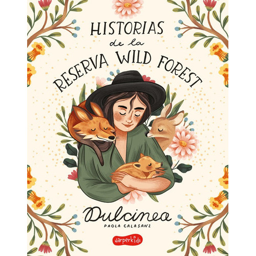 Historias de la Reserva Wild Forest, de Dulcinea. Editorial HARPERKIDS, tapa dura en español