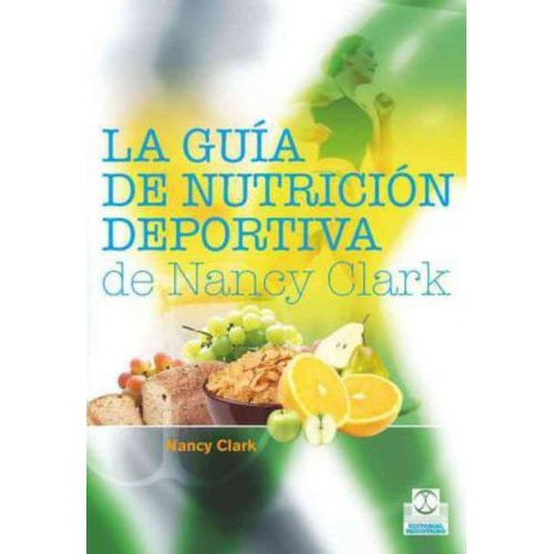 Guia De Nutricion Deportiva De Nancy Clark, De Clark, Nancy. Editorial Paidotribo En Español
