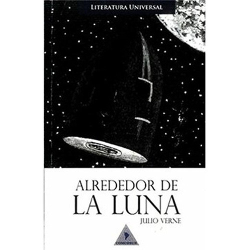Alrededor De La Luna, De Julio Verne. Editorial Comcosur En Español