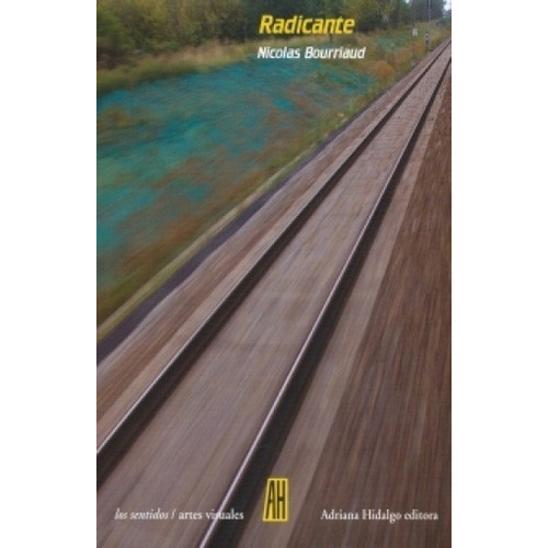 Radicante - Nicolas Bourriaud