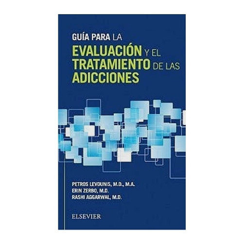 Guia Para La Evaluación Y El Tratamiento De Las Adicciones