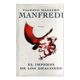 El Imperio De Los Dragones - Valerio Massimo Mafredi