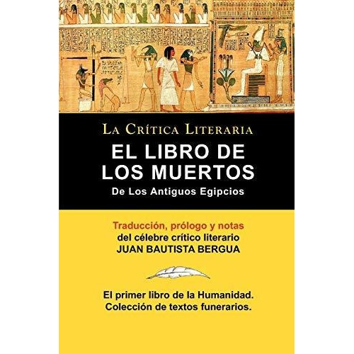 El Libro De Los Muertos De Los Antiguos Egipcios - Juan B...