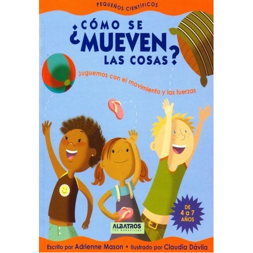 Cómo Se Mueven Las Cosas?, De Adrienne Mason. Editorial Albatros En Español