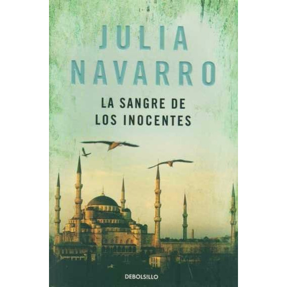 Libro: La Sangre De Los Inocentes / Julia Navarro