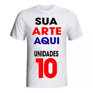 Kit 10 Camisetas Personalizada Com Sua Arte Foto Uniforme