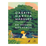 En Agosto Nos Vemos, Gabriel Garcia Marquez