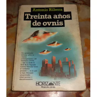 Treinta Años De Ovnis / Antonio Ribera