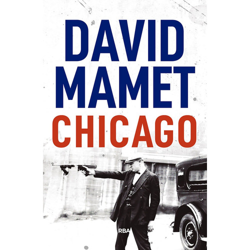 Libro Chicago - David Mamet - Rba - Tapa Dura