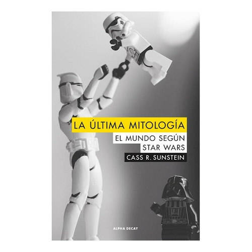 Libro La Última Mitología - Cass Sunstein - Alpha Decay