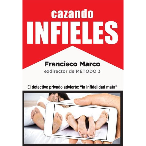 Cazando Infieles, De Marco Fernández, Francisco. Editorial Corre La Voz Sl, Tapa Blanda En Español