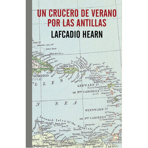 Un Crucero De Verano Por Las Antillas, De Lafcadio Hearn. Editorial Errata Naturae En Español