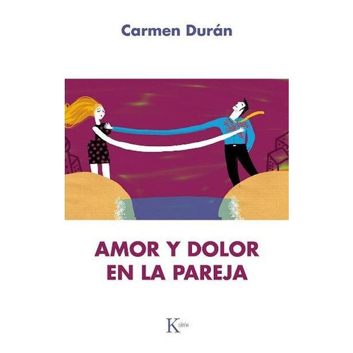 Amor Y Dolor En La Pareja, De Durán, Carmen. Editorial Kairos, Tapa Blanda En Español, 2014