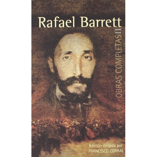 Obras Completas De Rafael Barrett Tomo Ii, de Rafael Barrett. Editorial EDICIONES TANTIN, tapa blanda en español, 2012