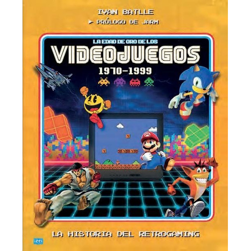 Edad De Oro De Los Videojuegos 1970-1999, La, De Ivan Batlle. Editorial Manontroppo, Tapa Dura En Español