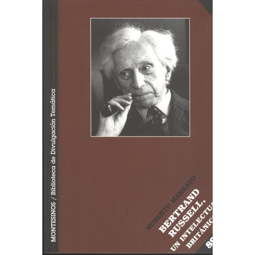Bertrand Russell Un Intelectual Britanico, De Marraud, Huberto. Editorial Montesinos, Tapa Blanda, Edición 1 En Español, 2009