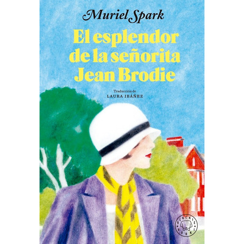 EL ESPLENDOR DE LA SEÃÂORITA JEAN BRODIE, de Muriel Spark. Editorial Blackie Books, tapa dura en español