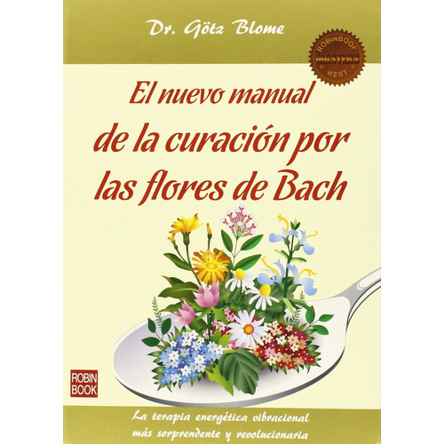 El Manual De La Curación Por Las Flores De Bach