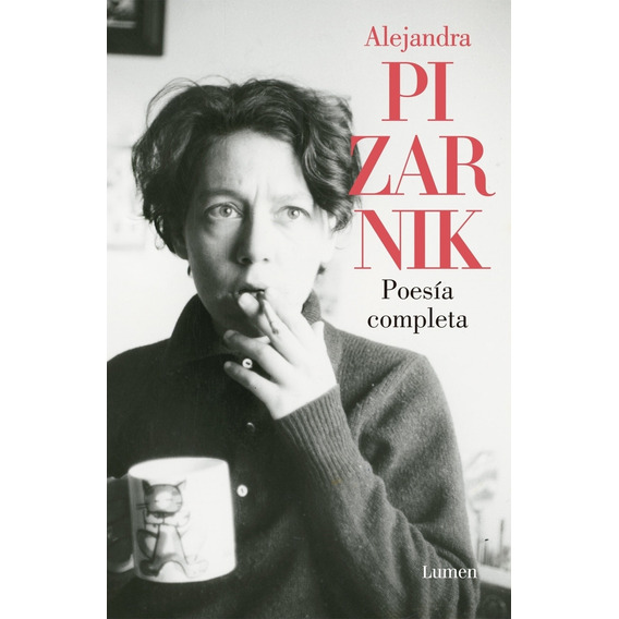 Poesia Completa, de Pizarnik, Alejandra. Editorial Lumen, tapa blanda en español, 2019