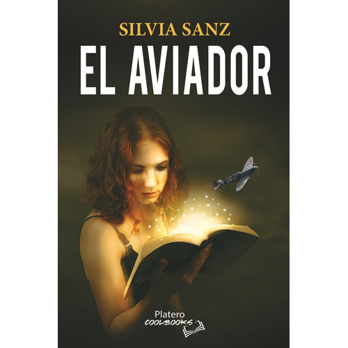 El Aviador, De Sanz Fernández, Silvia. Platero Editorial, Tapa Blanda En Español