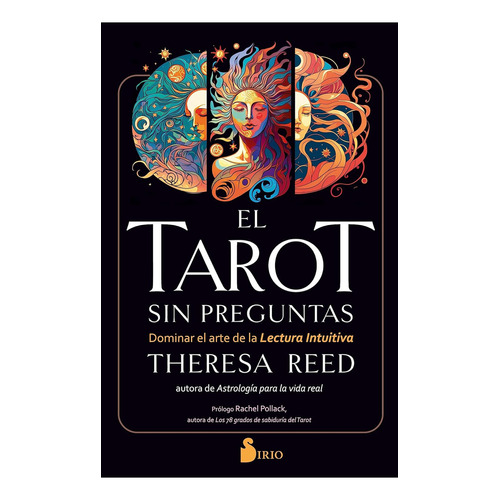 EL TAROT SIN PREGUNTAS, de Reed, Theresa. Editorial Sirio, tapa blanda en español, 2023